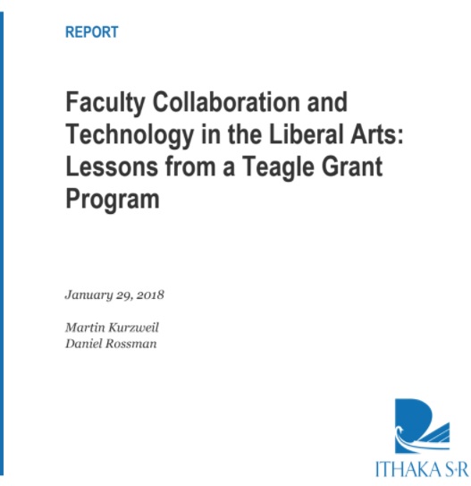 Faculty Collaboration and Technology in the Liberal Arts: Lessons from a Teagle Grant Program