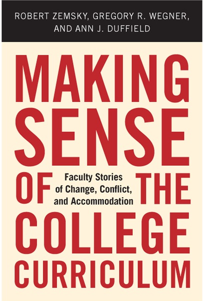 Making Sense of the College Curriculum: Faculty Stories of Change, Conflict, and Accommodation