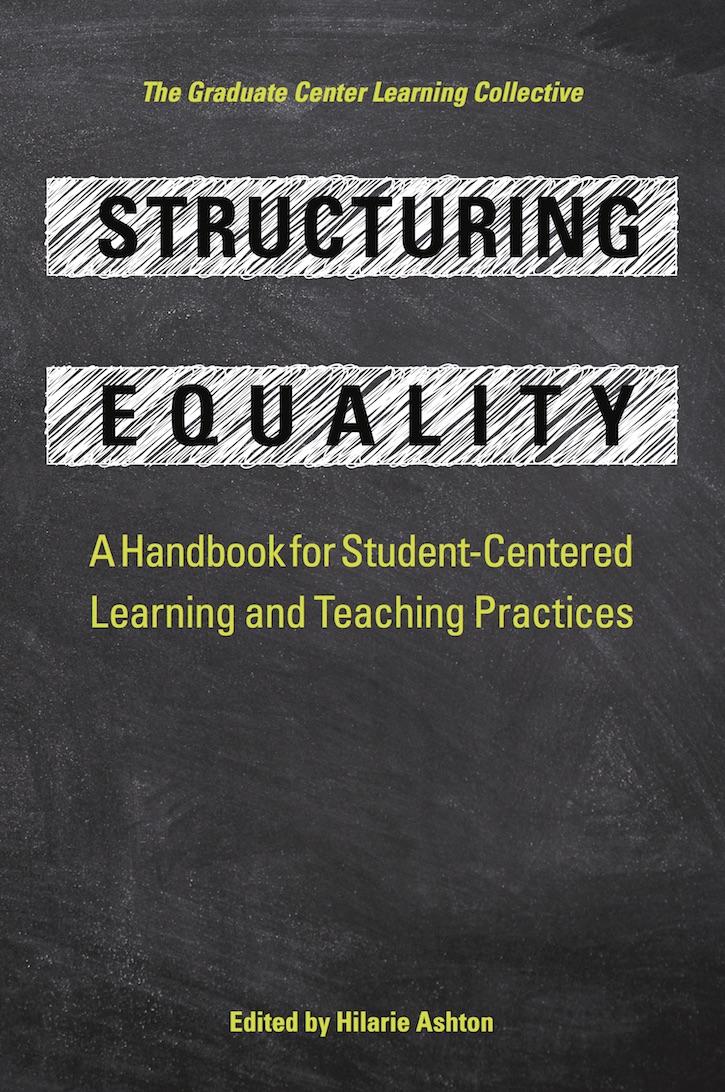 Structuring Equality: A Handbook for Student-Centered Learning and Teaching Practices