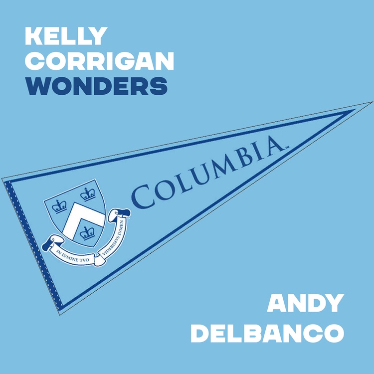 College Considerations with Columbia's Andy Delbanco